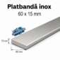 Platbanda inox AISI 304 W1.4301 60 x 15 mm lungime 4 metri