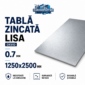 Tabla zincata lisa DX51D 0.7 x 1250 x 2500 mm - foaie din otel zincat
